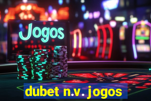 dubet n.v. jogos