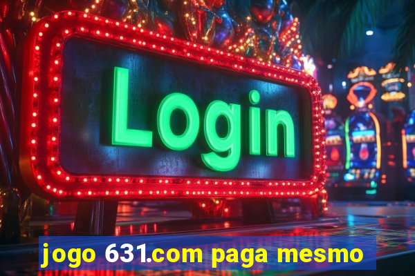 jogo 631.com paga mesmo