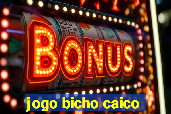 jogo bicho caico