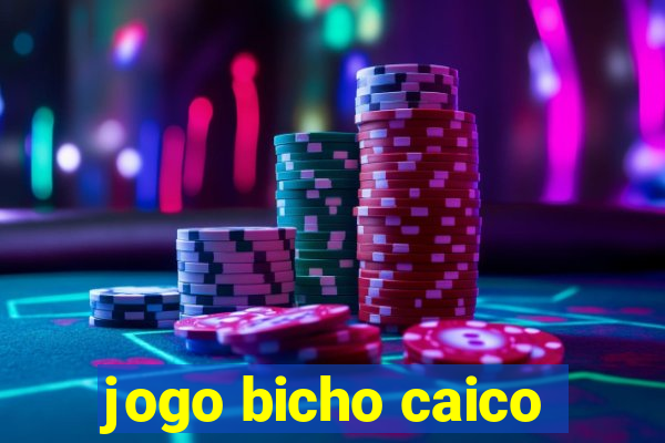 jogo bicho caico