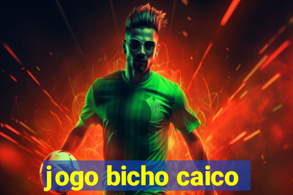 jogo bicho caico