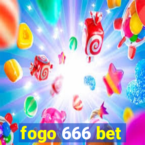 fogo 666 bet