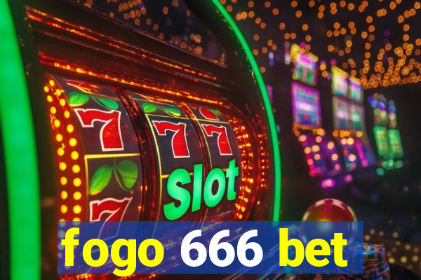 fogo 666 bet