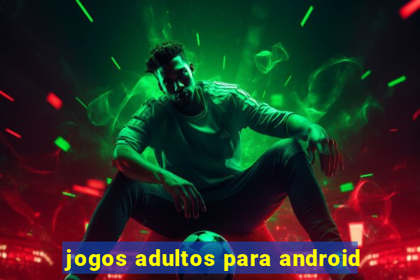 jogos adultos para android