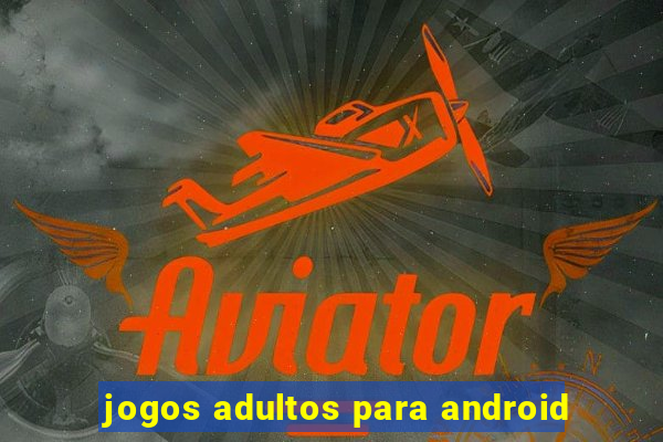 jogos adultos para android