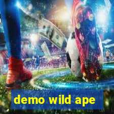 demo wild ape