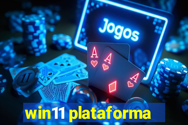 win11 plataforma