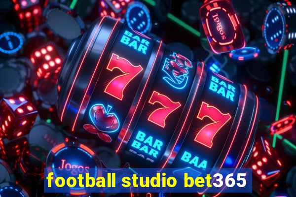 football studio bet365