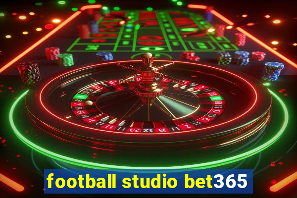 football studio bet365