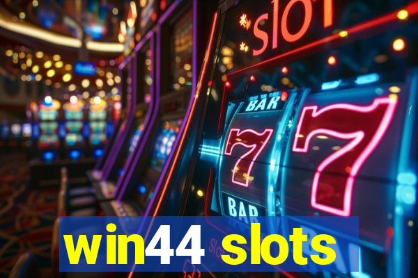 win44 slots