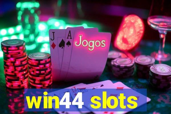 win44 slots