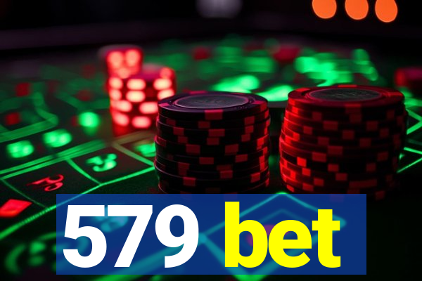 579 bet