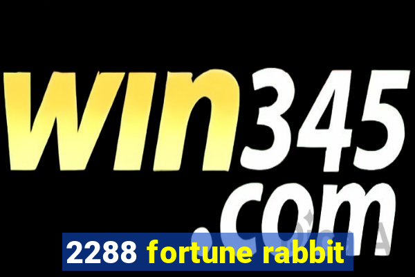 2288 fortune rabbit