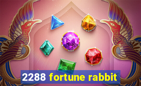 2288 fortune rabbit