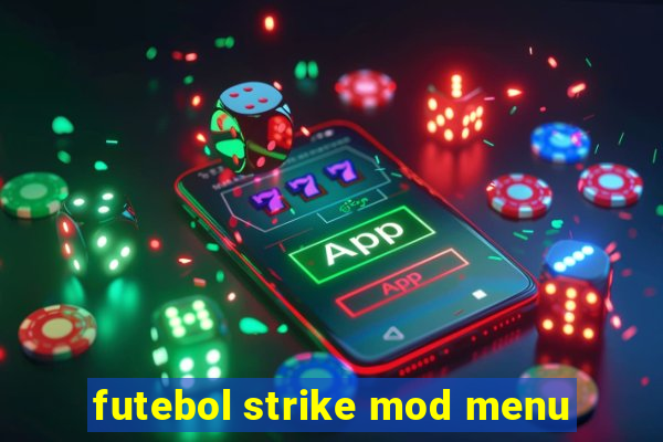 futebol strike mod menu