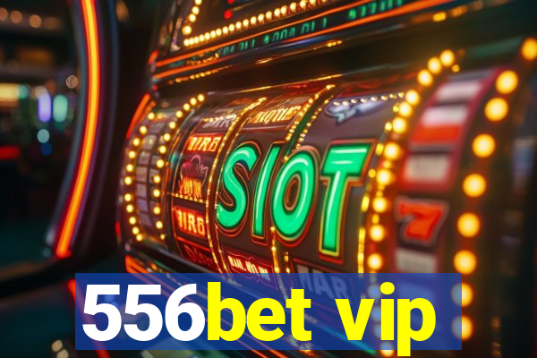 556bet vip