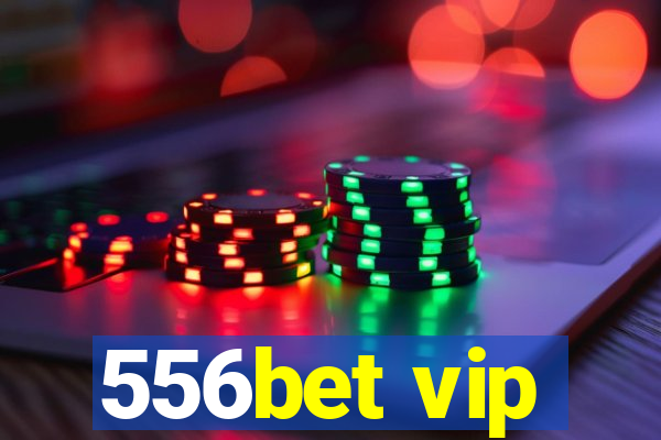 556bet vip