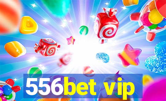 556bet vip