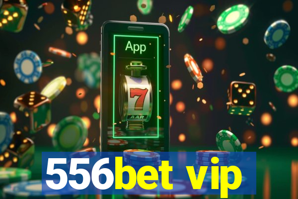 556bet vip