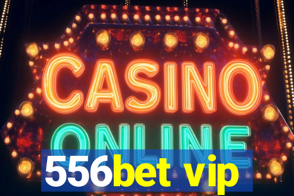 556bet vip