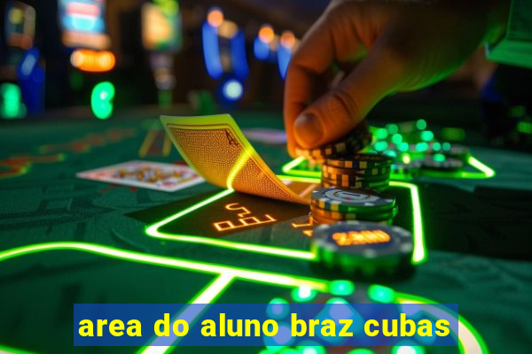 area do aluno braz cubas