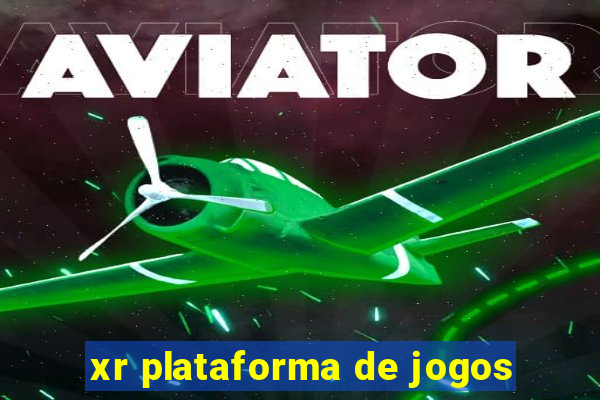 xr plataforma de jogos