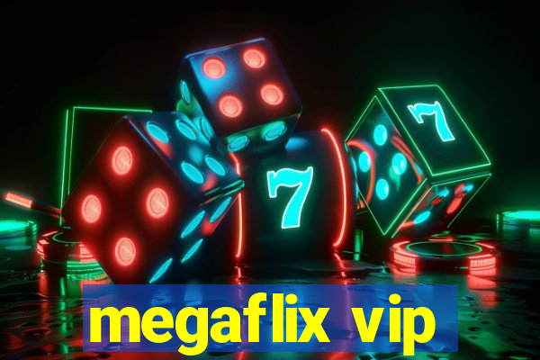 megaflix vip