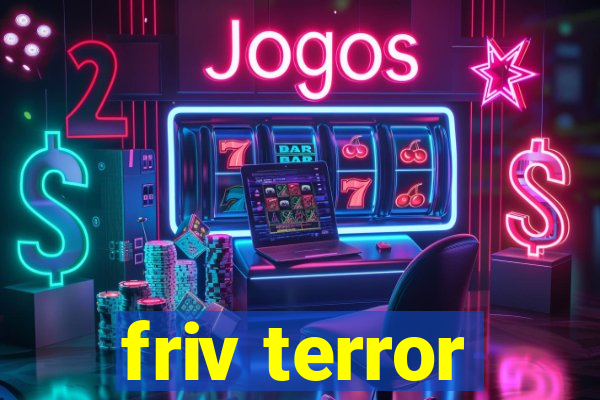 friv terror