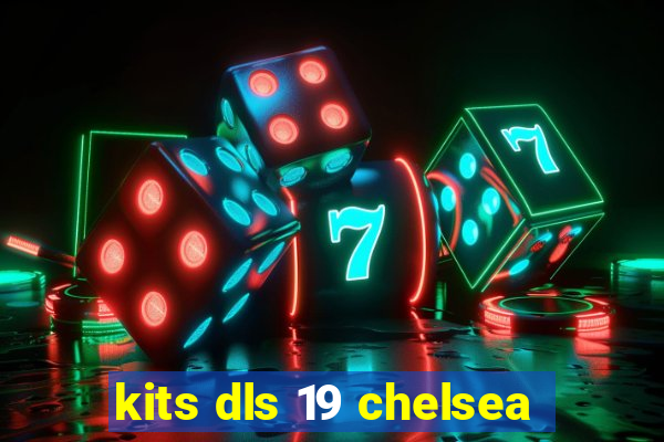 kits dls 19 chelsea