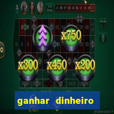 ganhar dinheiro jogando na internet