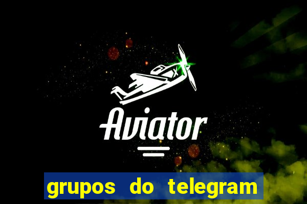 grupos do telegram mais 18