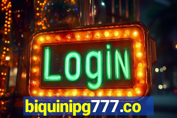 biquinipg777.com