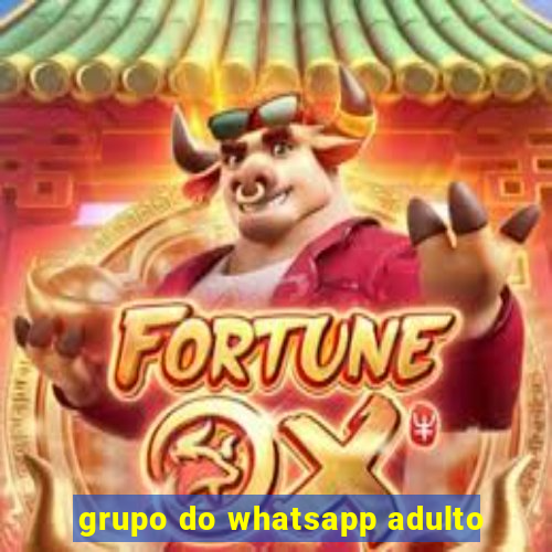 grupo do whatsapp adulto