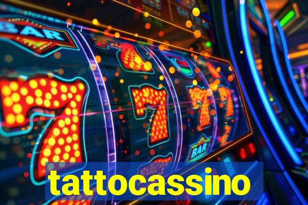 tattocassino