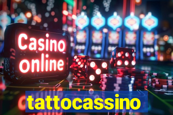 tattocassino