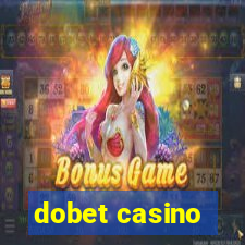 dobet casino