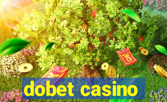 dobet casino