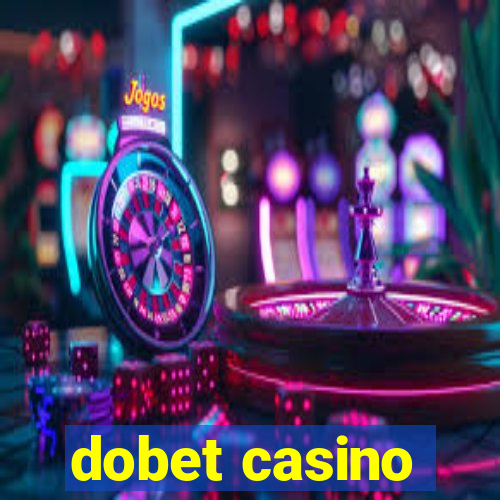 dobet casino