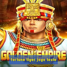 fortune tiger jogo teste