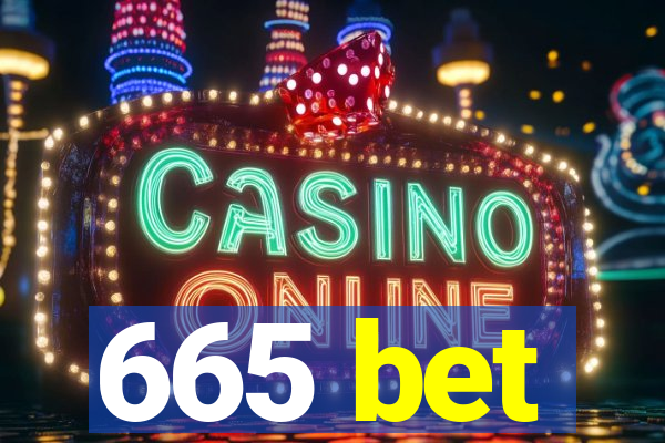 665 bet