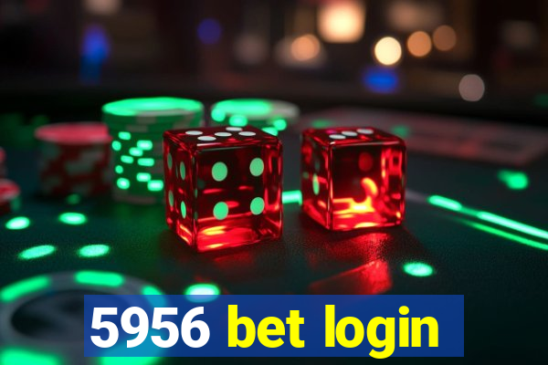 5956 bet login