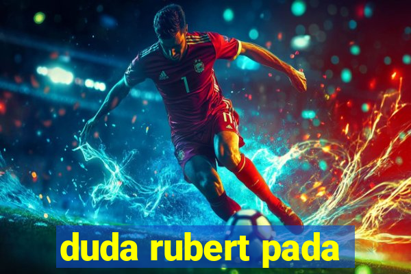 duda rubert pada