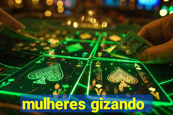 mulheres gizando