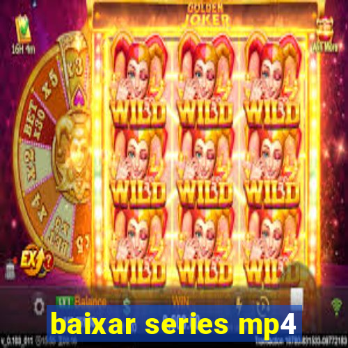 baixar series mp4