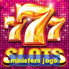 ministers jogo