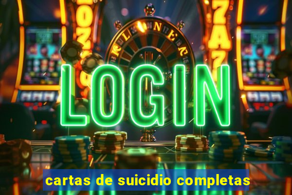 cartas de suicidio completas