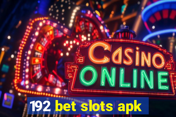 192 bet slots apk