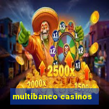 multibanco casinos