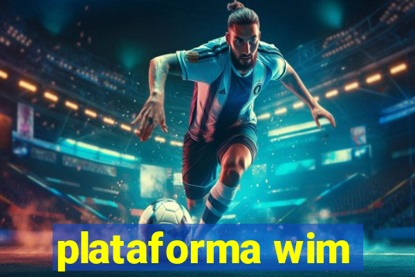 plataforma wim