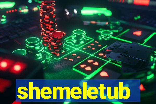 shemeletub